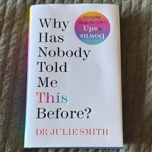 Why Has Nobody Told Me This Before? Book